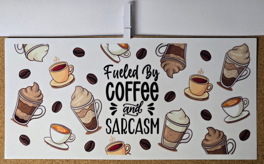 Fueled by coffee and sarcasm-2